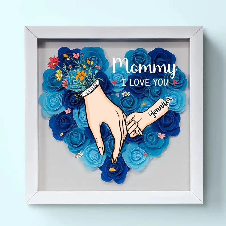We Love You Mommy Hand Holding - Personalized Flower Shadow Box - Mother's Day
